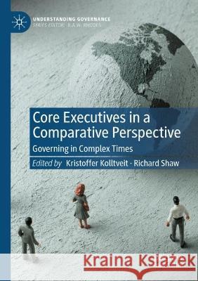 Core Executives in a Comparative Perspective  9783030945053 Springer International Publishing - książka