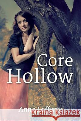 Core Hollow Anne Lafferty 9781502465719 Createspace - książka