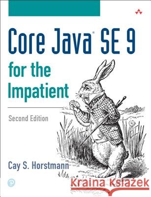 Core Java Se 9 for the Impatient Horstmann, Cay 9780134694726  - książka