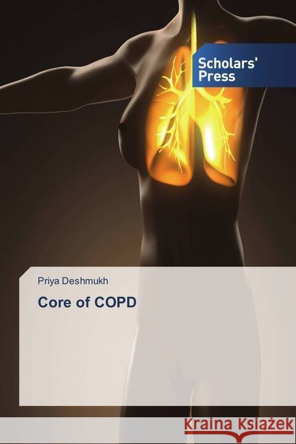 Core of COPD Deshmukh, Priya 9786202303026 Scholar's Press - książka