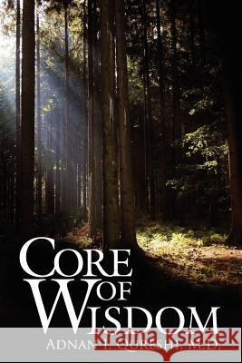 Core of Wisdom Adnan I. Quresh 9781425970338 Authorhouse - książka