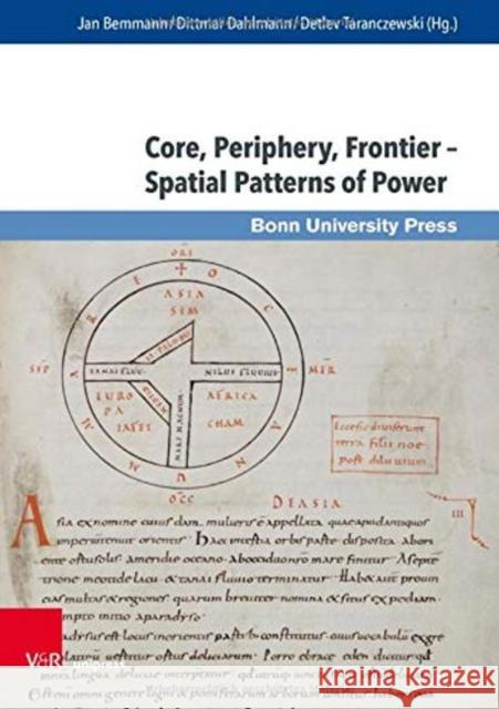 Core, Periphery, Frontier - Spatial Patterns of Power Jan Bemmann Stefan Breuer Martin Buchsel 9783847112389 V&R Unipress - książka