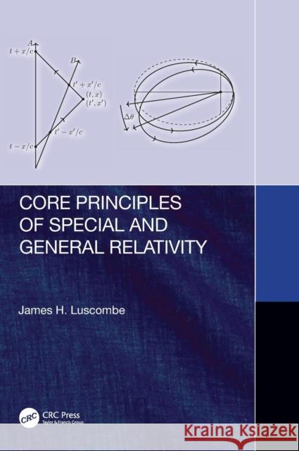 Core Principles of Special and General Relativity James Luscombe 9781138542945 CRC Press - książka