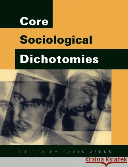 Core Sociological Dichotomies Chris Jenks Chris Jenks 9780803979796 Sage Publications - książka