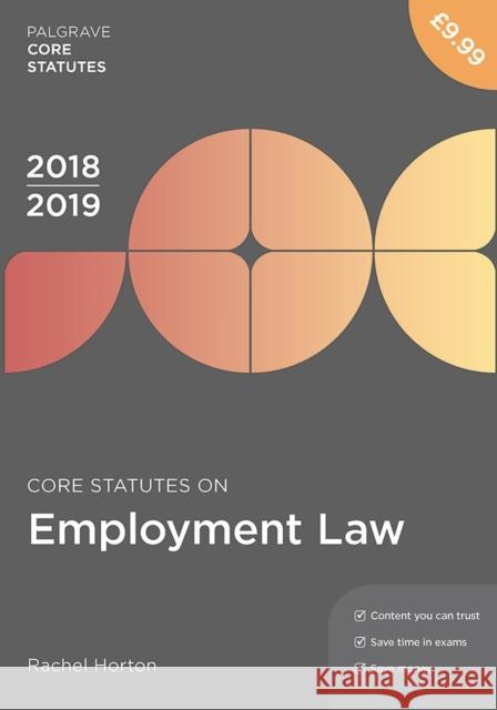 Core Statutes on Employment Law 2018-19 Rachel Horton 9781352003536 Bloomsbury Publishing PLC - książka