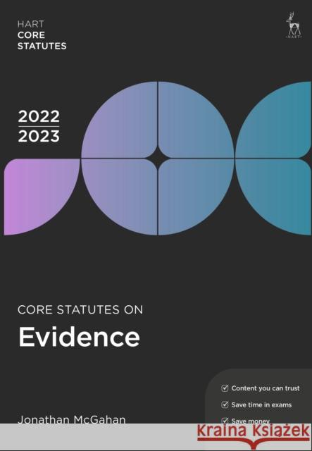 Core Statutes on Evidence 2022-23 Jonathan (Manchester Metropolitan University Manchester Law School, Manchester, UK) McGahan 9781509960613 Bloomsbury Publishing PLC - książka