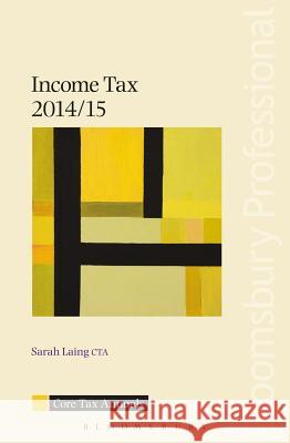 Core Tax Annual: Income Tax 2014/15: 2014/15 Sarah Laing 9781780434261 Bloomsbury Publishing PLC - książka