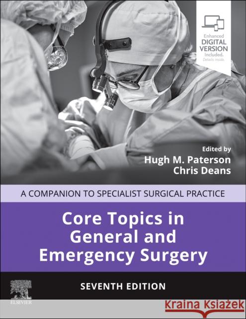 Core Topics in General and Emergency Surgery: A Companion to Specialist Surgical Practice  9780702084744 Elsevier Health Sciences - książka