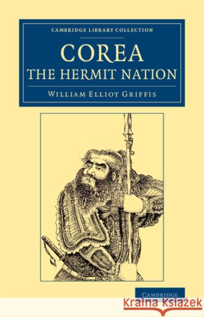 Corea, the Hermit Nation William Elliot Griffis 9781108080491 Cambridge University Press - książka