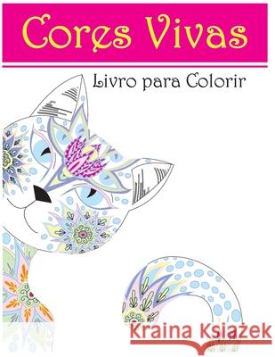 Cores Vivas: Livro para Colorir Roger Figueiredo 9788592039301 Agencia Brasileira Do ISBN - książka