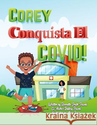 Corey Conquista El Covid! Destiny Powell, Ronnette Smith-Powell 9798842794904 Independently Published - książka