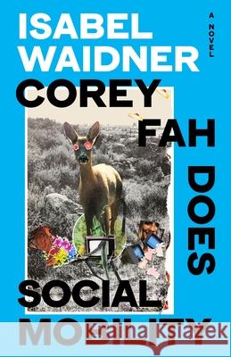 Corey Fah Does Social Mobility Isabel Waidner 9780241632536 Penguin Books Ltd - książka