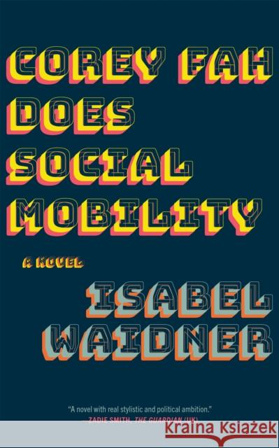 Corey Fah Does Social Mobility: A Novel Isabel Waidner 9781644452691 Graywolf Press - książka