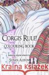 Corgis Rule! A dog lover's pocket size colouring book Alison, Susan 9781533573339 Createspace Independent Publishing Platform