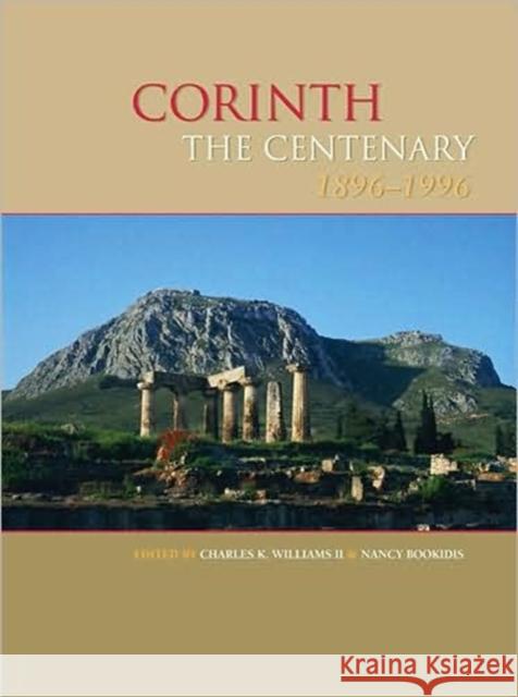 Corinth, the Centenary: 1896-1996 Williams, Charles K. 9780876610206 American School of Classical Studies at Athen - książka