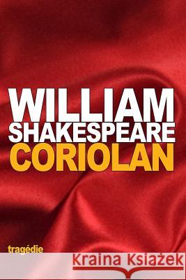 Coriolan William Shakespeare Francois Pierre Guilaume Guizot 9781523268047 Createspace Independent Publishing Platform - książka