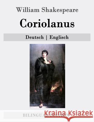 Coriolanus: Deutsch - Englisch William Shakespeare Dorothea Tieck 9781512035834 Createspace - książka