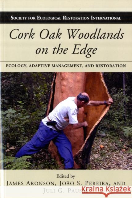 Cork Oak Woodlands on the Edge: Ecology, Adaptive Management, and Restoration Aronson, James 9781597264792  - książka
