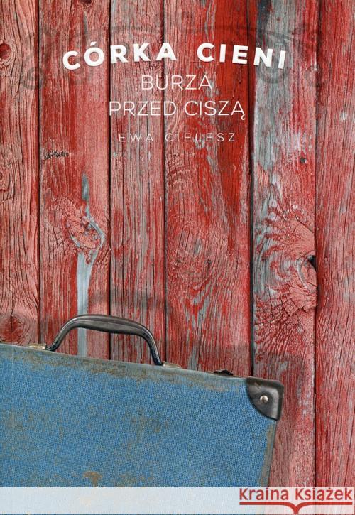 Córka cieni 3 Burza przed ciszą Cielesz Ewa 9788364980336 Axis Mundi - książka