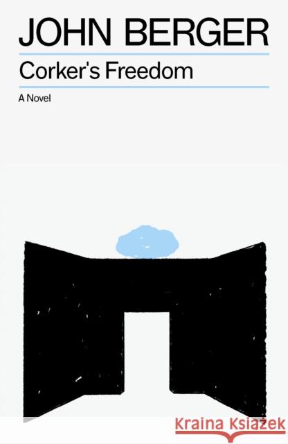 Corker's Freedom John Berger 9781836742562 Verso - książka