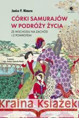 Córki samurajów w podróży życia Janice P. Nimura 9788323352709 Wydawnictwo Uniwersytetu Jagiellońskiego - książka