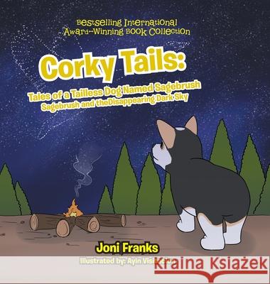 Corky Tails: Tales of a Tailless Dog Named Sagebrush: Sagebrush and the Disappearing Dark Sky Joni Franks Ayin Visitacion 9781664134553 Xlibris Us - książka