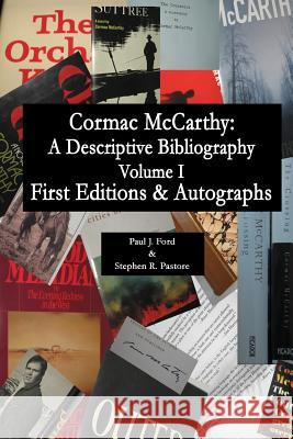 Cormac McCarthy: A Descriptive Bibiography: (economy edition) Stephen R. Pastore 9781494228989 Createspace Independent Publishing Platform - książka