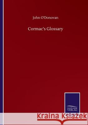 Cormac's Glossary John O'Donovan 9783752515725 Salzwasser-Verlag Gmbh - książka