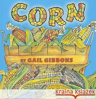 Corn Gail Gibbons 9780823422456 Holiday House - książka