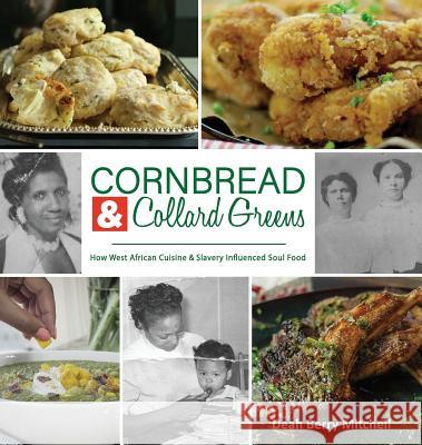 Cornbread & Collard Greens: How West African Cuisine & Slavery Influenced Soul Food Deah Berr 9781970079135 Deah Mitchell - książka