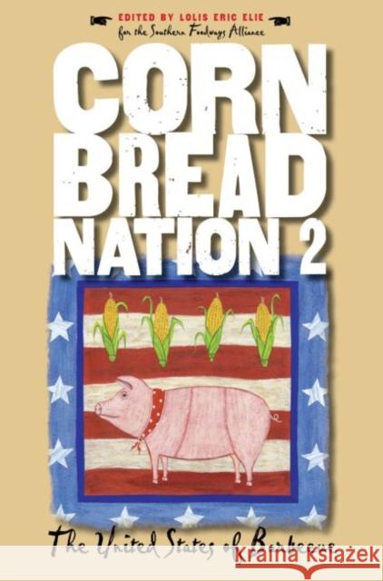 Cornbread Nation 2: The United States of Barbecue Elie, Lolis Eric 9780807855560 University of North Carolina Press - książka