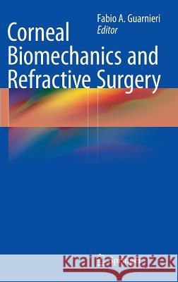 Corneal Biomechanics and Refractive Surgery Fabio Guarnieri 9781493917662 Springer - książka