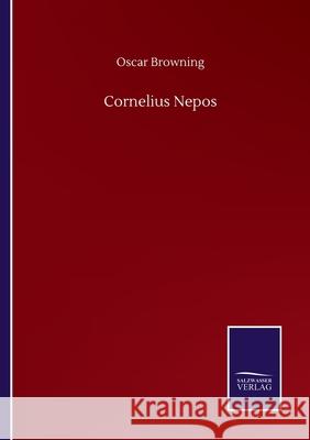 Cornelius Nepos Oscar Browning 9783752514384 Salzwasser-Verlag Gmbh - książka