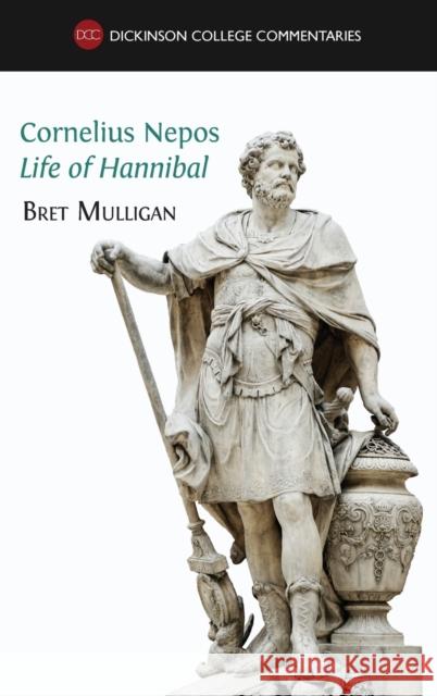 Cornelius Nepos, Life of Hannibal: Latin text, notes, maps, illustrations and vocabulary Mulligan, Bret 9781783741335 Open Book Publishers - książka