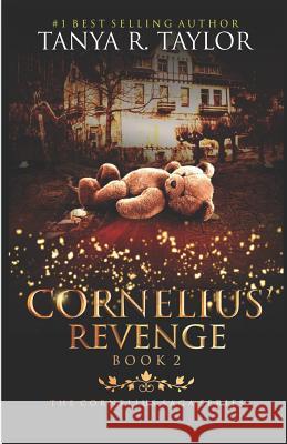 Cornelius' Revenge: Otherwise known as Revenge of Cornelius Taylor, Tanya R. 9781979195584 Createspace Independent Publishing Platform - książka