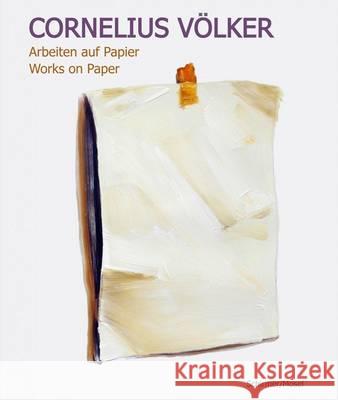 Cornelius Volker - Works on Paper Volker Cornelius 9783829607063 Schirmer/Mosel Verlag GmbH - książka