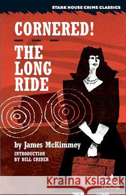 Cornered! / The Long Ride James McKimmey Bill Crider 9781944520120 Stark House Press - książka