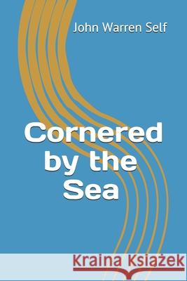 Cornered by the Sea John Warren Self 9781708533069 Independently Published - książka