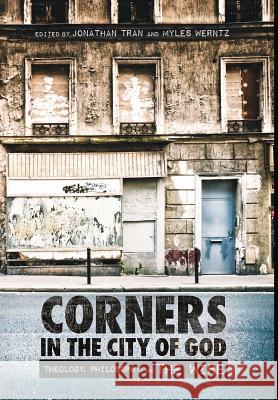 Corners in the City of God Jonathan Tran (Baylor University, USA), Myles Werntz 9781498213080 Cascade Books - książka