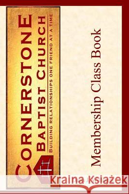 Cornerstone Baptist Church: Membership Class Book Pastor Dana J. Williams 9781508823049 Createspace Independent Publishing Platform - książka