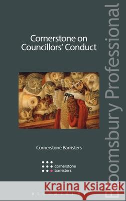 Cornerstone on Councillors' Conduct Cornerstone Barristers, Philip Kolvin KC 9781780433301 Bloomsbury Publishing PLC - książka