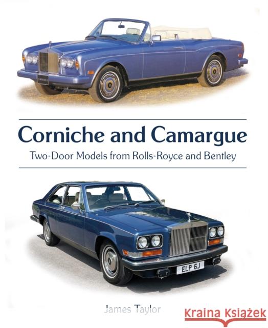 Corniche and Camargue James Taylor 9780719845833 The Crowood Press Ltd - książka