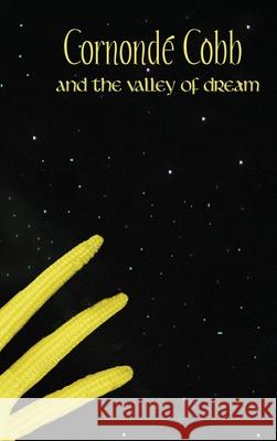 Cornondé Cobb: and the Valley of Dream Honeck, Kevin 9798886402728 Ewings Publishing LLC - książka