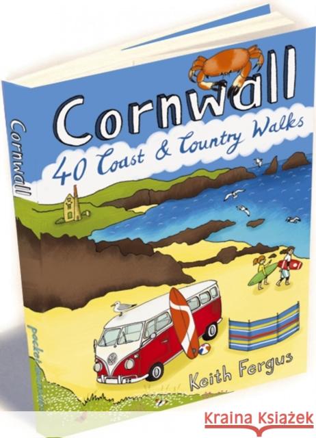 Cornwall: 40 Coast and Country Walks Keith Fergus 9781907025426 Pocket Mountains Ltd - książka