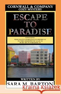 Cornwall & Company Mysteries Escape to Paradise Sara M. Barton 9781070560625 Independently Published - książka