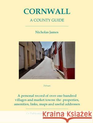 Cornwall: A County Guide N. P. James 9781901161434 CV Publications - książka