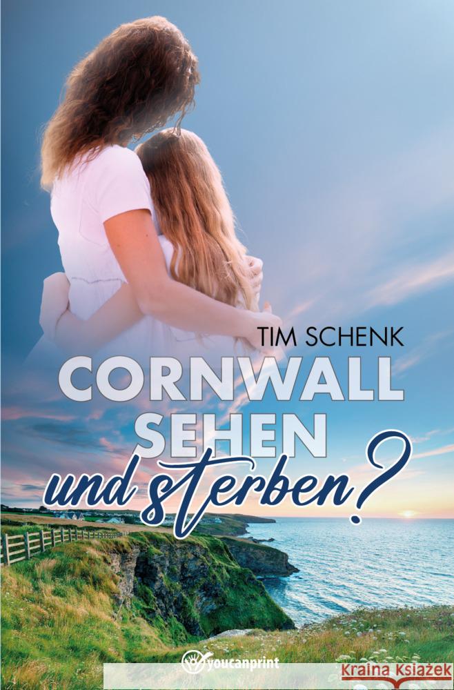 Cornwall sehen - und sterben? Schenk Tim 9783989230828 Youcanprint - książka