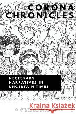 Corona Chronicles: Necessary Narratives in Uncertain Times Kenneth J. Fasching-Varner Steven T. Bickmore Danica G. Hays 9781645041009 Dio Press Inc - książka