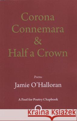 Corona Connemara & Half a Crown Jamie O'Halloran 9781905002931 Southword Editions - książka