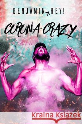 Corona Crazy Hey!, Benjamin 9798401953742 Independently published - książka